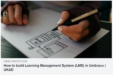 Preview of UKAD's article: How to build LMS in Umbraco